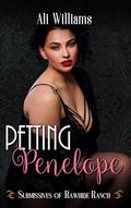 Petting Penelope (Submissives of Rawhide Ranch #21) by Rawhide Authors