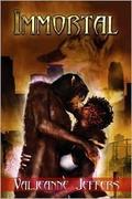 Immortal (Immortal #1) by Valjeanne Jeffers