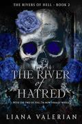 The River of Hatred by Liana Valerian