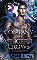 The Company of Vengeful Crows: Season of the Crow by Lana Pecherczyk
