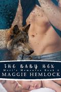 The Baby Hex: An M/M Mpreg Romance (Mori's Mementos #2) by Maggie Hemlock