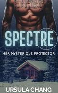 Spectre: Her Mysterious Protector (The Elite Shadows #1) by Ursula Chang