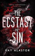 The Ecstasy of Sin by Kay Alastor