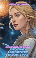 Oblivion's Edge (Beyond Humanity #2) by Aria Storm