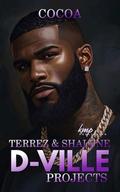 Terrez and Shalene (D-Ville Projects #4) by Cocoa Myles