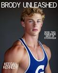 Brody Unleashed: Book Two of Somewhere West of Stockholm by Keegan Kennedy
