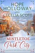 Mistletoe in Park City (Christmas in the Canyons #3) by Hope Holloway