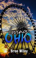 Loving Ohio by Bree Wiley