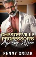 Chesterville Professor’s Age Gap Affair (Chesterville Forbidden Secrets Series #6) by Penny Snoak