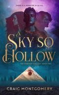 A Sky So Hollow (The Stardust Duology #2) by Craig Montgomery