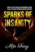 Sparks of Insanity (Burning Depravity #3) by Mia Fury