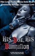 His Doe, His Damnation: Contracted Revenge, Dangerous Love (Fake Lovers Payback Game #2) by Vivienne