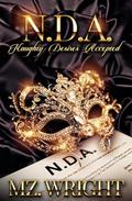 N.D.A: Naughty Desires Accepted by Mz. Wright