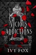 Vicious Addictions (The Next Vicious Generation #1) by Ivy Fox