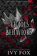 Vicious Behaviors (The Next Vicious Generation #3) by Ivy Fox