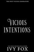 Vicious Intentions (The Next Vicious Generation #5) by Ivy Fox