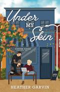 Under My Skin by Heather Garvin