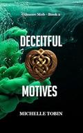 DECEITFUL MOTIVES (Gilmore Mob - #2) by Michelle Tobin
