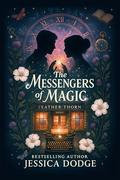 The Messengers of Magic by Jessica Dodge