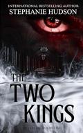 The Two Kings: Afterlife Saga #2 by Stephanie Hudson