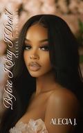 Before I Say I Don't by Alecia J