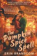 The Pumpkin Spice Spell (Wisteria Cove #1) by Erin Branscom