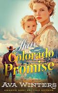 Their Colorado Promise: A Western Historical Romance Book by Ava Winters