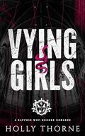 Vying Girls: A Sapphic Why-Choose Romance by Holly Thorne