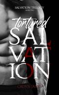 Tortured Salvation (Salvation Trilogy #2) by Cadyn James