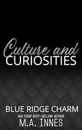 Culture and Curiosities (Blue Ridge Charm #1) by M.A. Innes