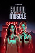 Blood and Muscle by Elle Alexanda