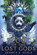 Blood of the Lost Gods (Dusk and Dawn #2) by Jessica J. Ayala