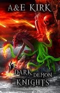 Dark Demon Knights (Divinicus Nex Chronicles #4) by E. Kirk