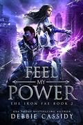 Feel My Power by Debbie Cassidy