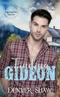 Finding Gideon (Foggy Basin Season Two) by Denver Shaw