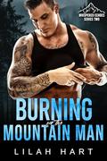 Burning for the Mountain Man by Lilah Hart