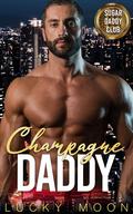 Champagne Daddy by Lucky Moon