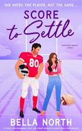 Score to Settle (Oakwood Ranch #1) by Bella North
