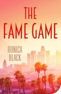 The Fame Game by Ronica Black