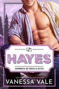 Hayes (Cowboys of Devil's Ditch #9) by Vanessa Vale