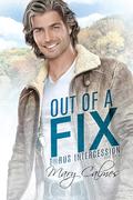 Out Of A Fix (Torus Intercession #7) by Mary Calmes