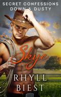 Skye (Secret Confessions: Down & Dusty #6) by Rhyll Biest