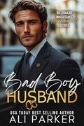 Bad Boy Husband by Ali Parker