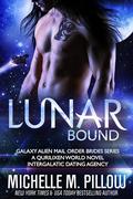 Lunar Bound (Galaxy Alien Mail Order Brides #9) by Michelle M. Pillow