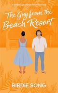 The Guy from the Beach Resort (Somerville Downs #5) by Birdie Song