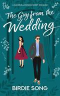 The Guy from the Wedding (Somerville Downs #2) by Birdie Song