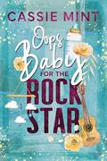 Oops Baby for the Rockstar (Oops Baby #2) by Cassie Mint