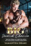 His Big, Second Chance: BWWM, Plus Size, Surrogate Pregnancy, Billionaire Romance (Plus Size Loving Billionaires #45) by Samantha Drake