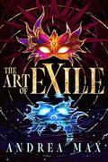 The Art of Exile by Andrea Max