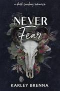 Never Fear (Whiskey Ridge #2) by Karley Brenna